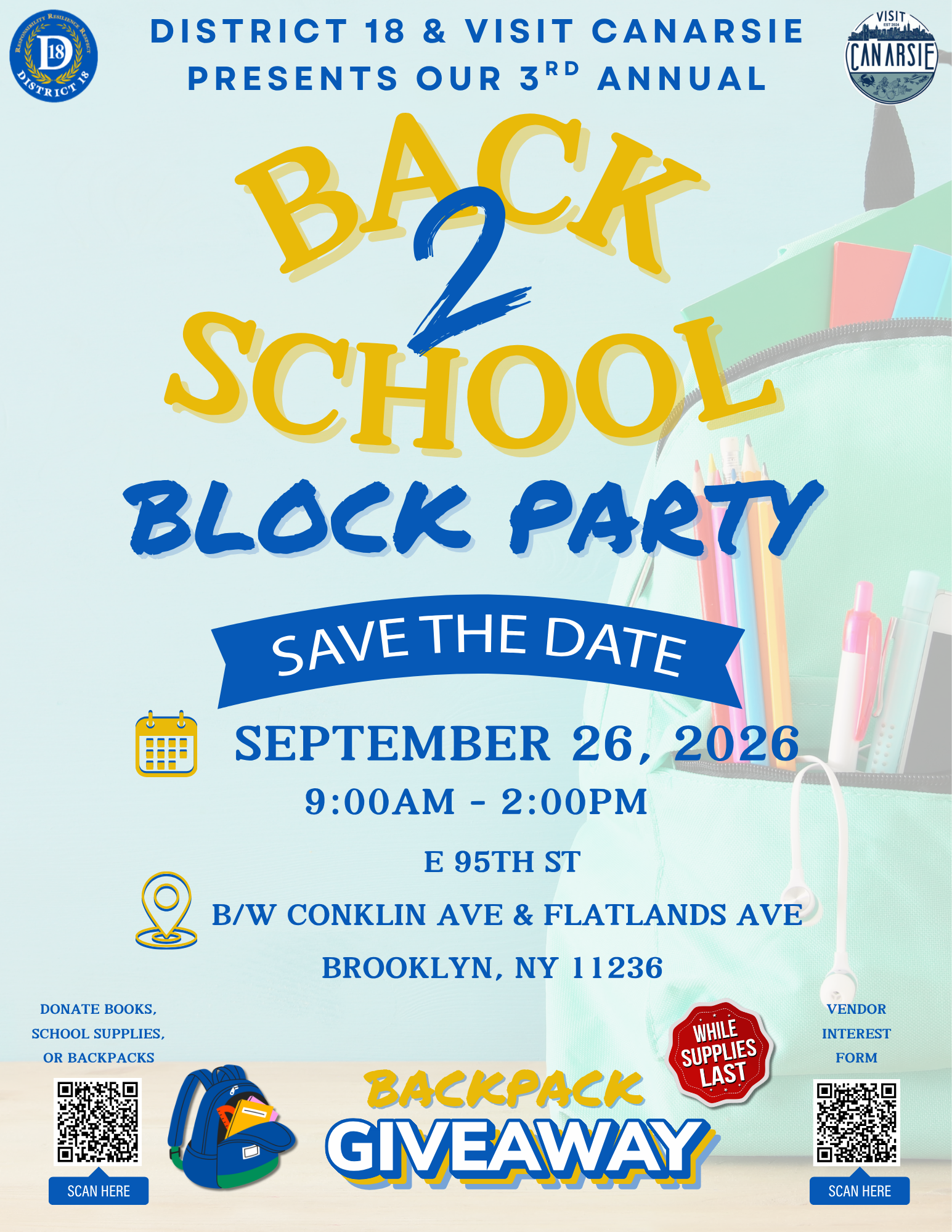 District 18 and Visit Canarsie present the 3rd annual Back 2 School Block Party, Save the Date September 26, 2026, 9am to 2pm, East 95th Street between Conklin Avenue and Flatlands Avenue, Brooklyn NY 11236, with backpack giveaway while supplies last